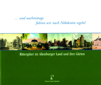 Katalog "Rittergüter im Altenburger Land und ihre Gärten" (Museum Burg Posterstein)